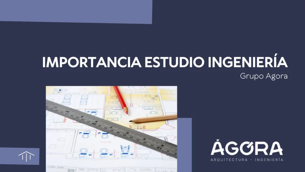 Importancia de los Estudios de Ingeniería en Proyectos de Construcción